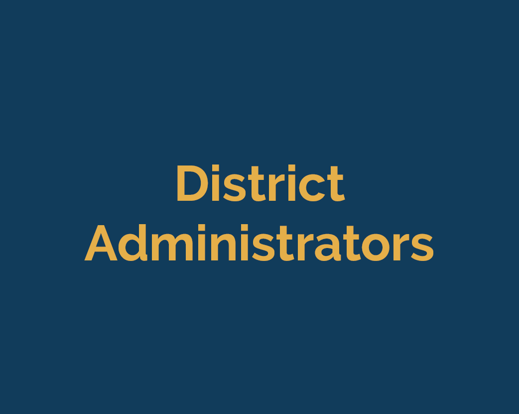 <b>DISTRICT ADMINISTRATORS</b>